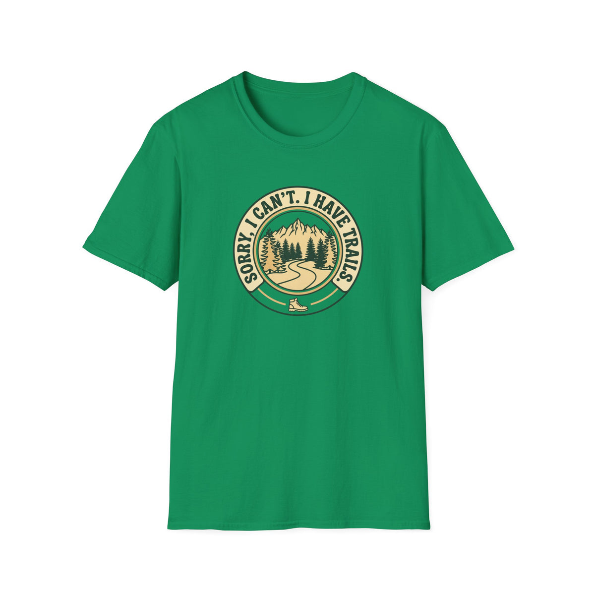 Sorry I Can't, I Have Trails T-Shirt — Hiking Mountain Outdoors Tee