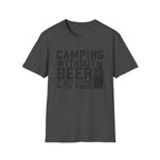 Camping Without Beer T-Shirt | Camping Saying, Beer Can Graphic
