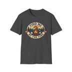 Find Me by the Fire T-Shirt | Campfire Mountains Camping Tee