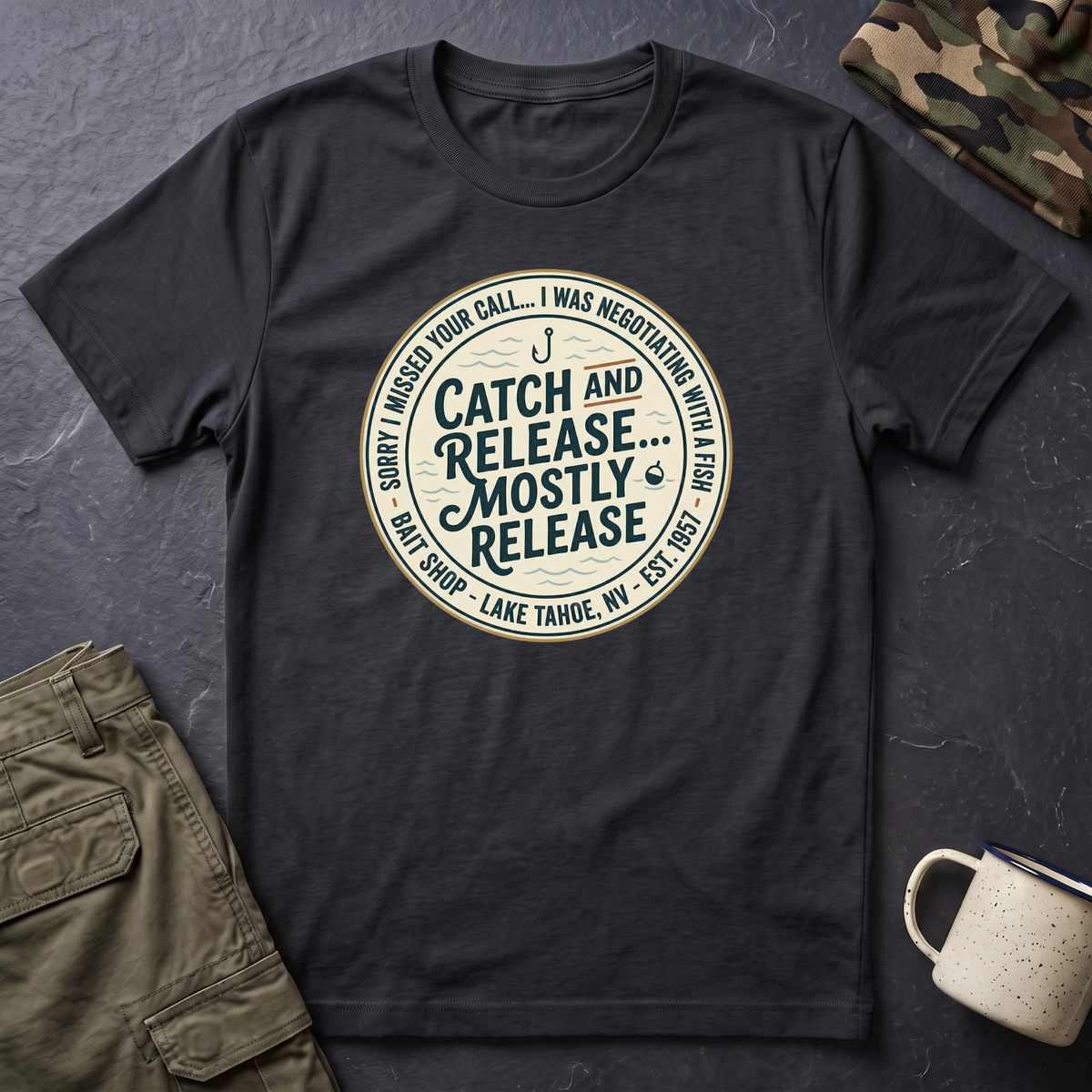 Catch and Release Mostly Release T-Shirt | Fishing Lake Tahoe Badge