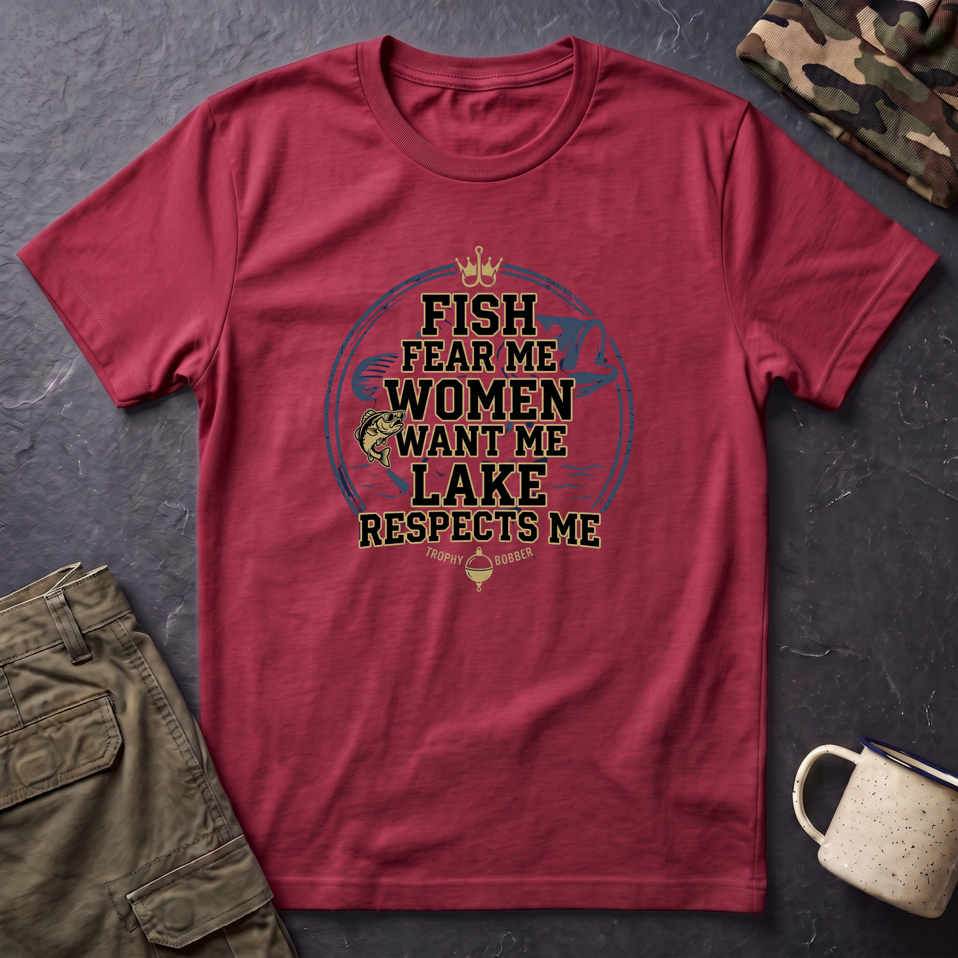 Fish Fear Me Women Want Me Lake Respects Me T-Shirt | Fishing Humor