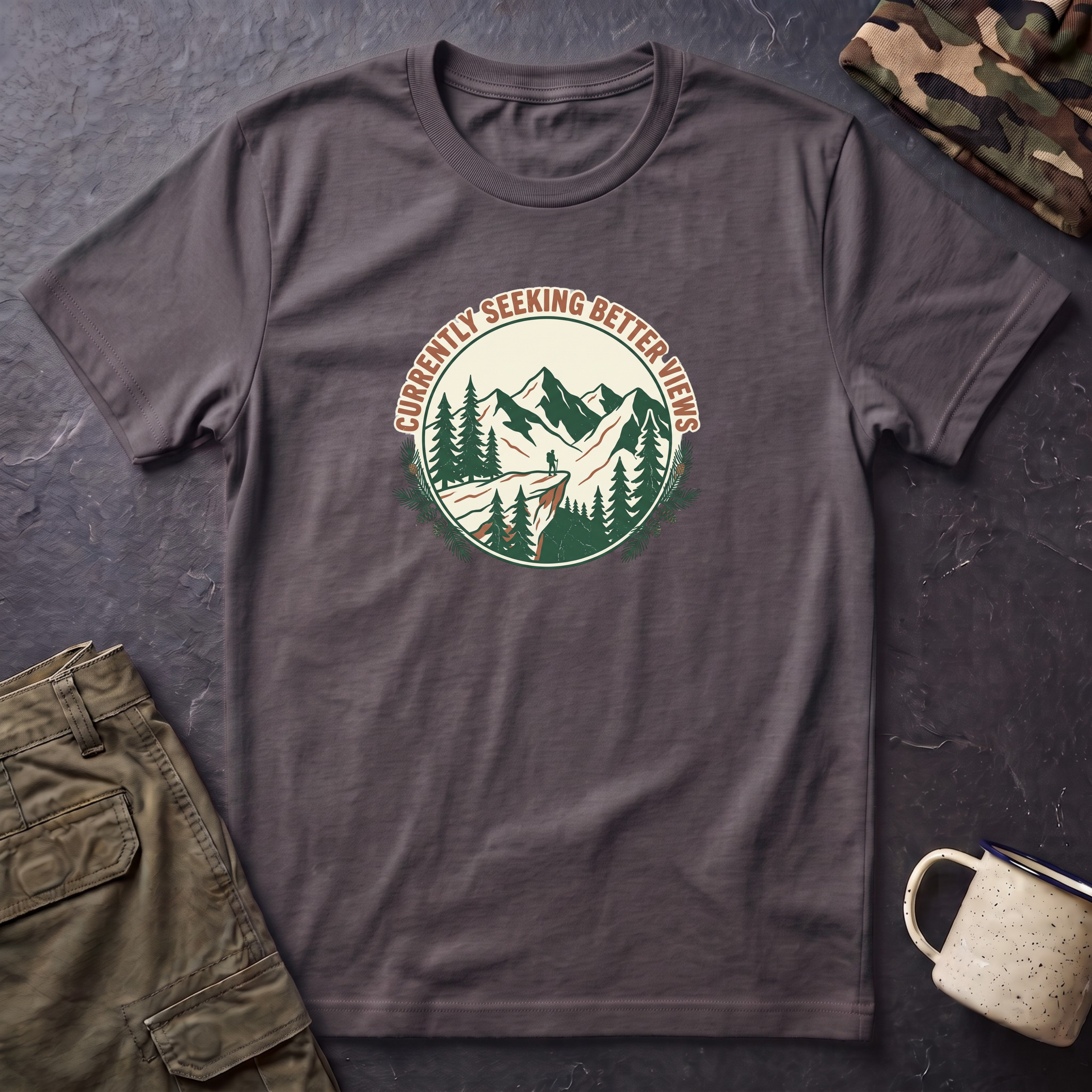 Currently Seeking Better Views T‑Shirt — Hiking Mountain Adventure Tee