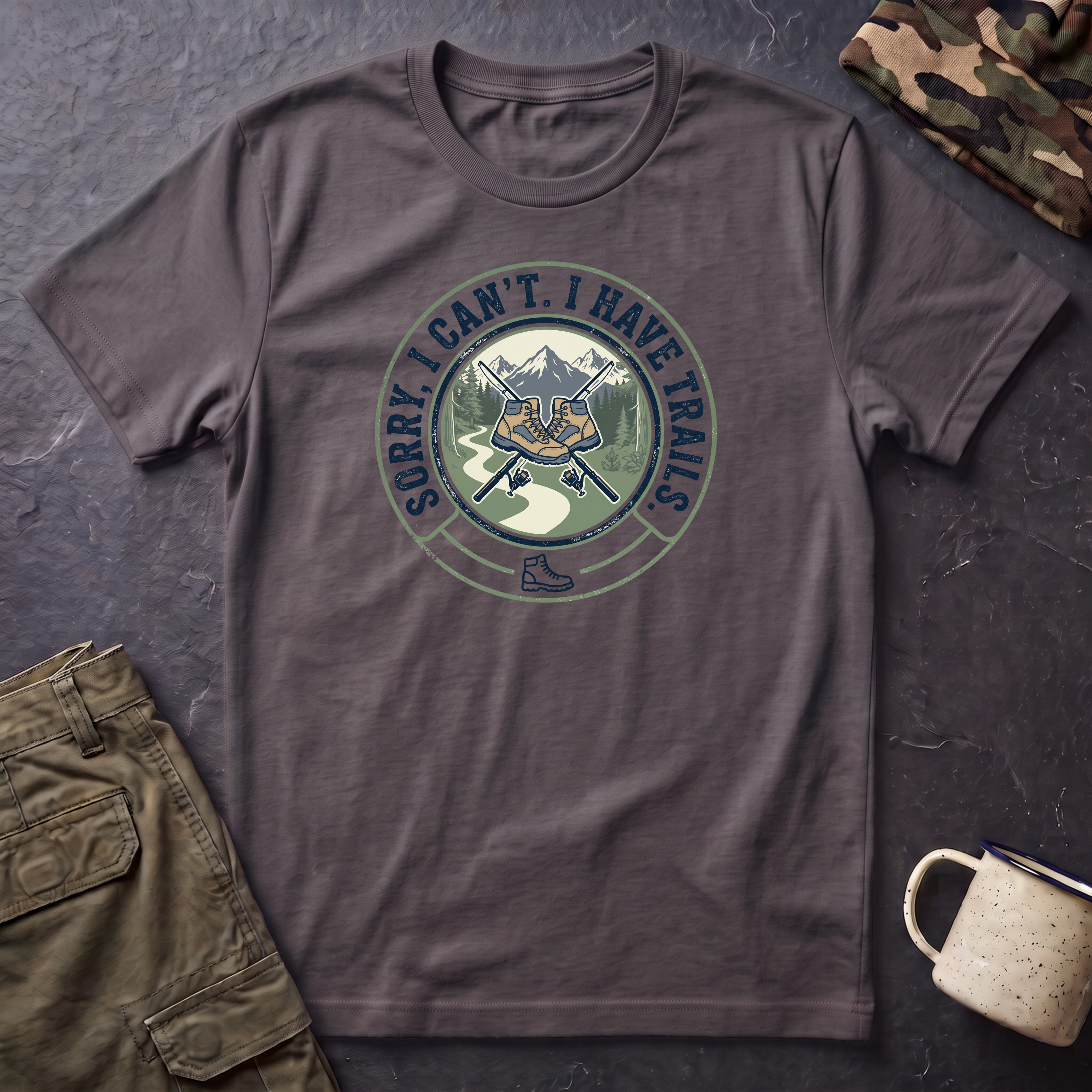 Hiking T-Shirt — "Sorry, I Can't. I Have Trails." Outdoor Adventure Tee