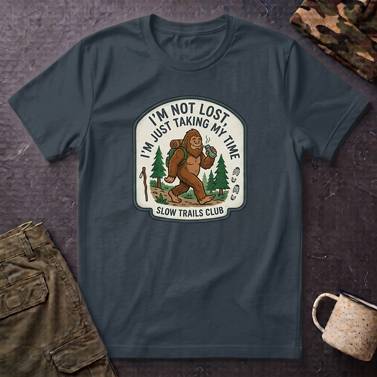 I'm Not Lost I'm Just Taking My Time Sasquatch T-Shirt | Slow Trails Club, Hiking Graphic
