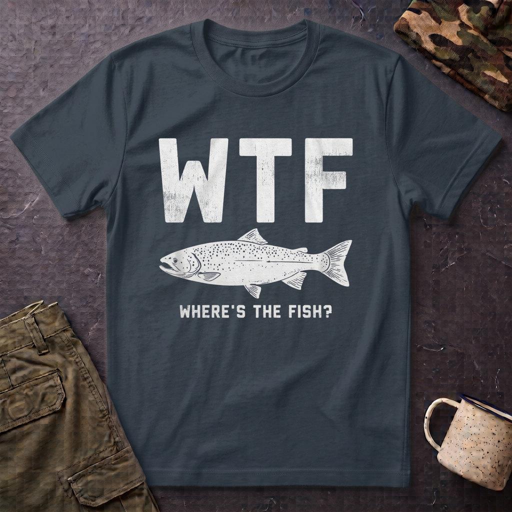 WTF Where's The Fish T-Shirt | Fishing Humor Tee