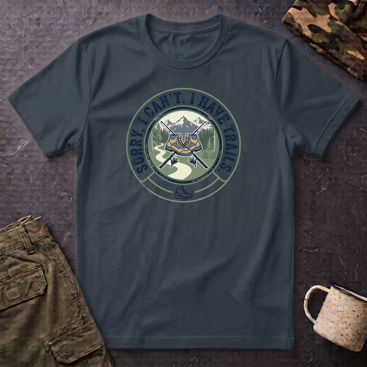 Hiking T-Shirt — "Sorry, I Can't. I Have Trails." Outdoor Adventure Tee
