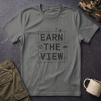 Earn The View T-Shirt | Hiking Adventure Typography Shirt