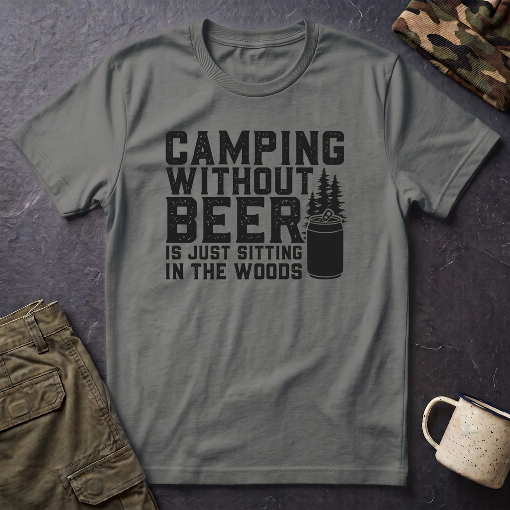 Camping Without Beer T-Shirt | Camping Saying, Beer Can Graphic