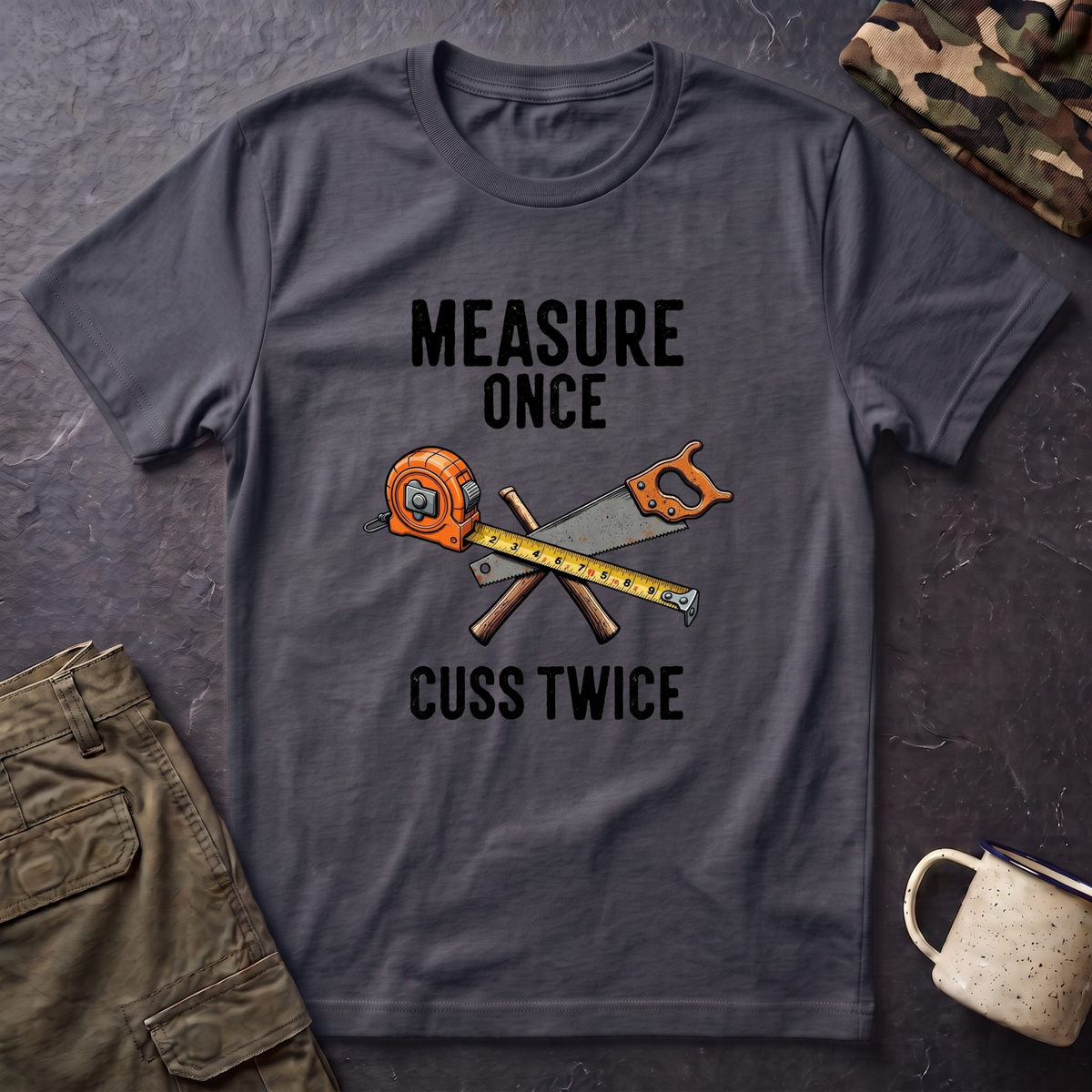 Measure Once Cuss Twice T-Shirt | Carpenter Tools Graphic Tee