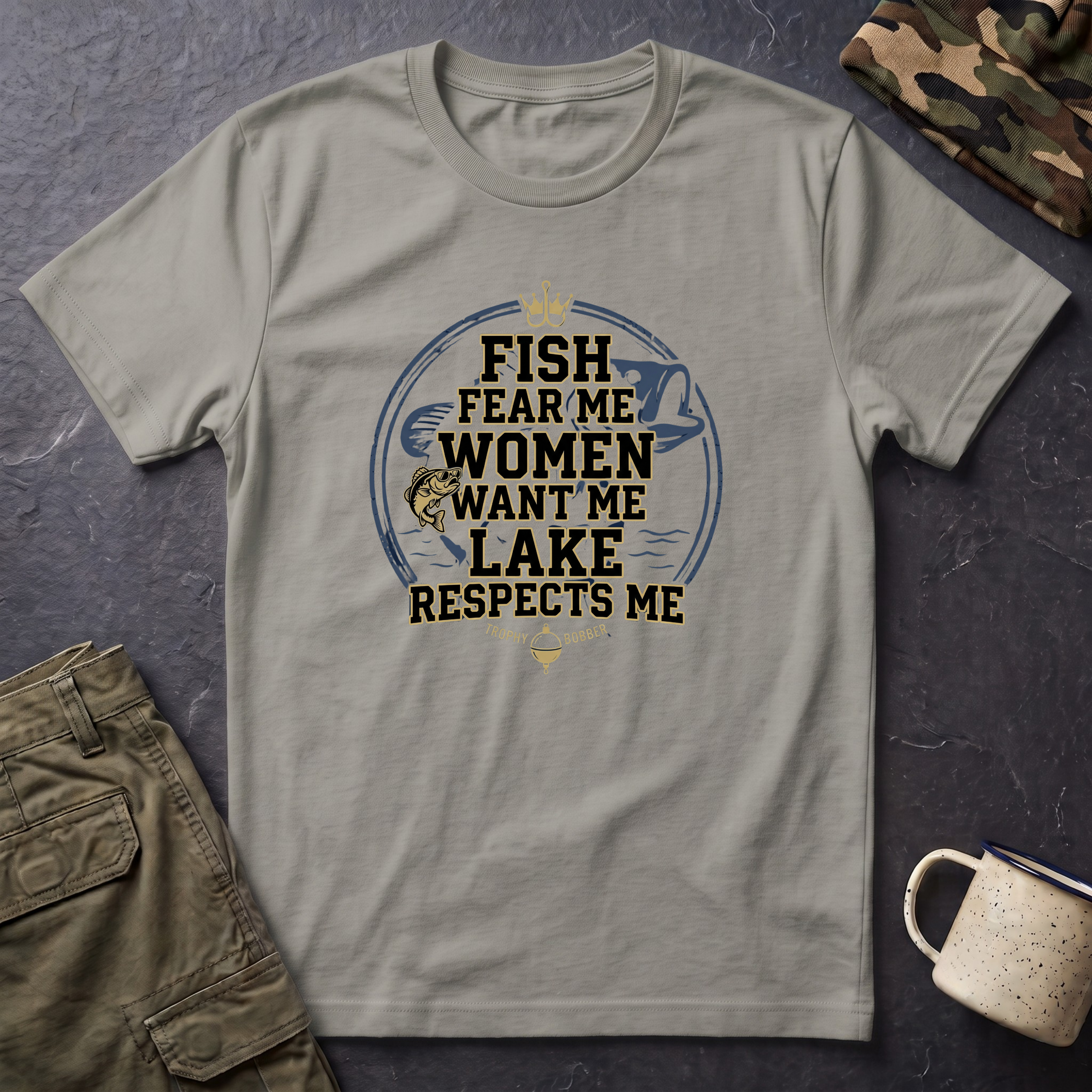 Fish Fear Me Women Want Me Lake Respects Me T-Shirt | Fishing Humor