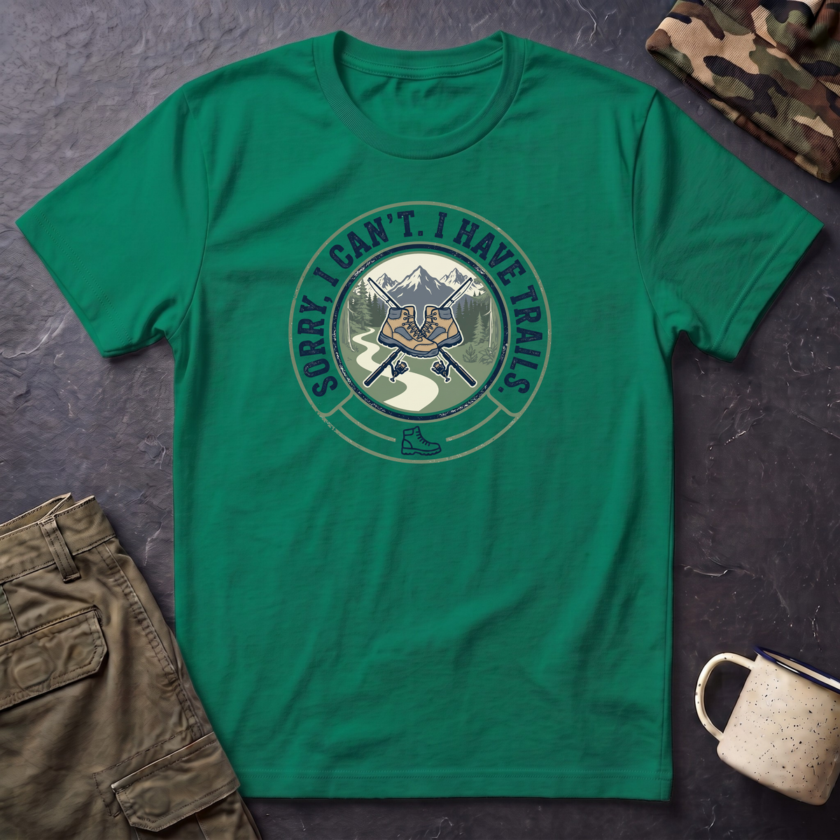 Hiking T-Shirt — "Sorry, I Can't. I Have Trails." Outdoor Adventure Tee