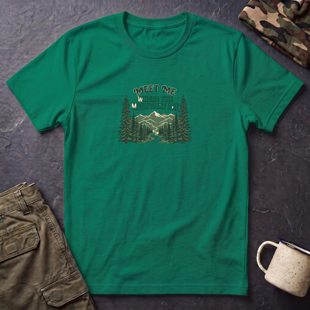 T-Shirt — "Meet Me Where the Mountains Are" Nature Graphic Tee