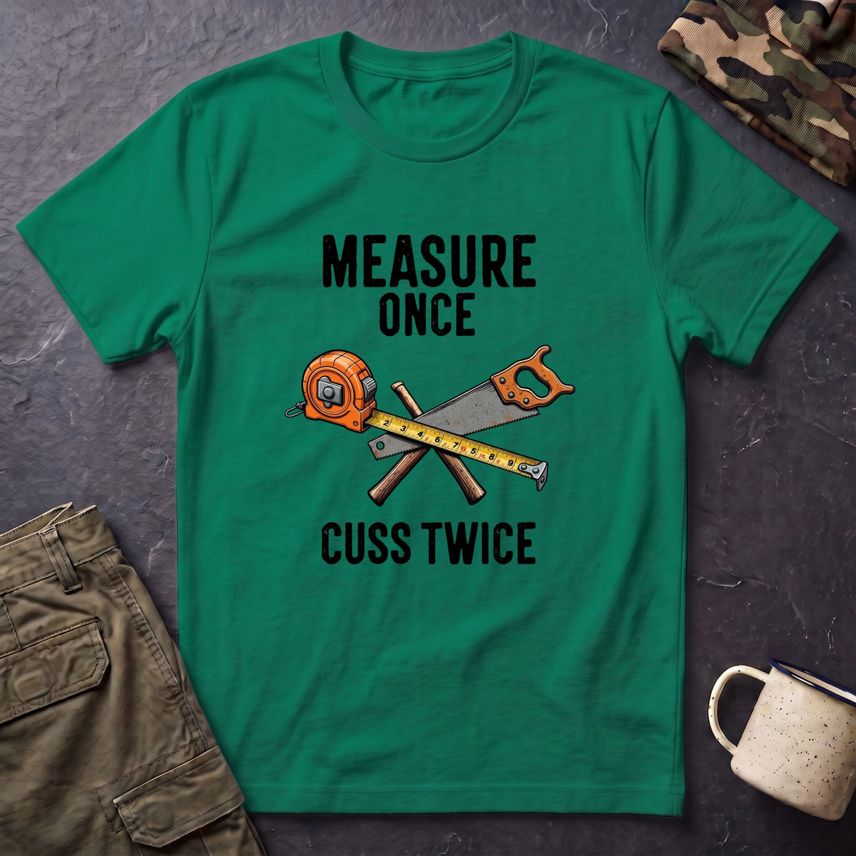 Measure Once Cuss Twice T-Shirt | Carpenter Tools Graphic Tee