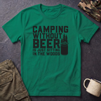 Camping Without Beer T-Shirt | Camping Saying, Beer Can Graphic
