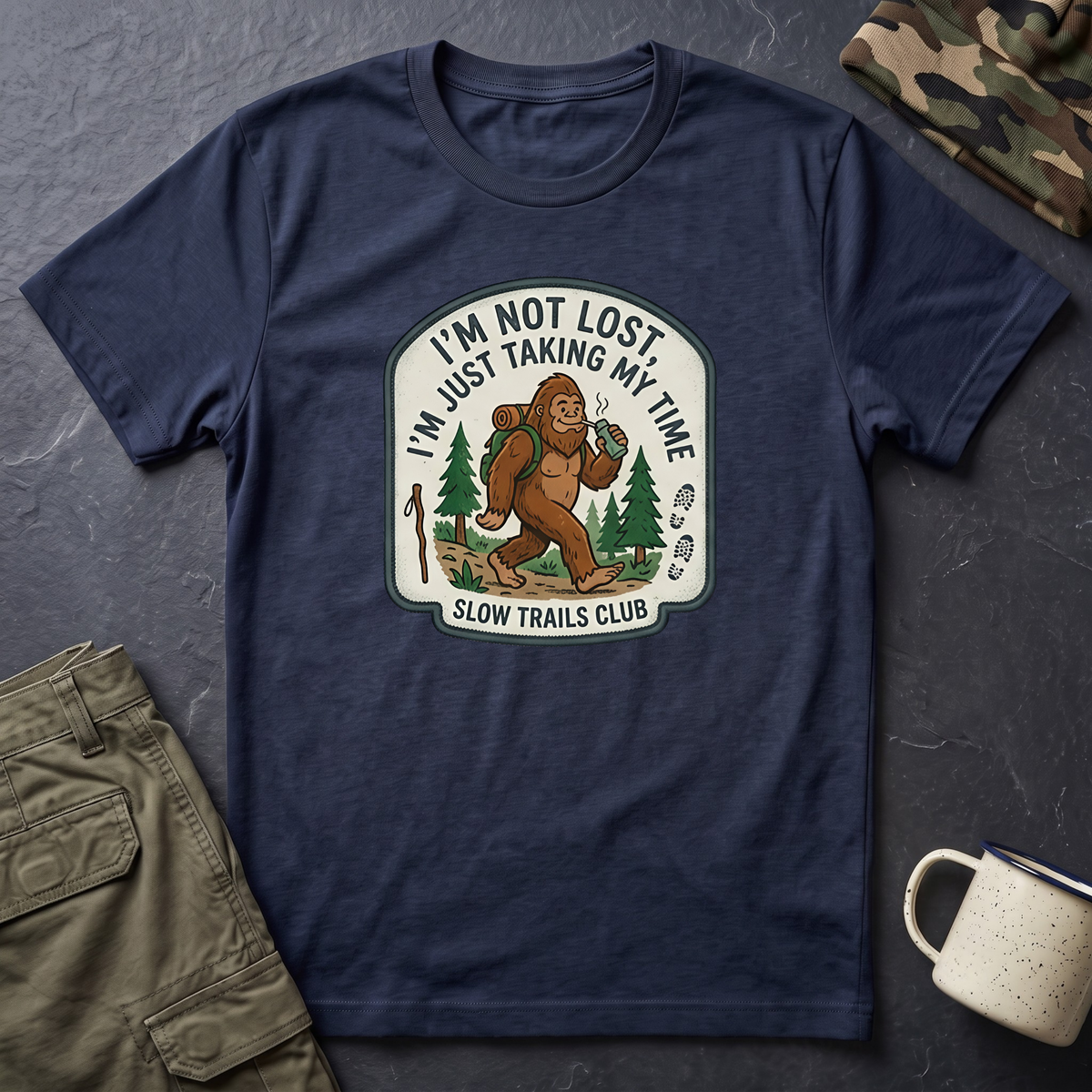 I'm Not Lost I'm Just Taking My Time Sasquatch T-Shirt | Slow Trails Club, Hiking Graphic