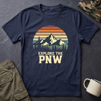 Explore the PNW T-Shirt | Mountain Sunset, Camping, Northwest Adventure