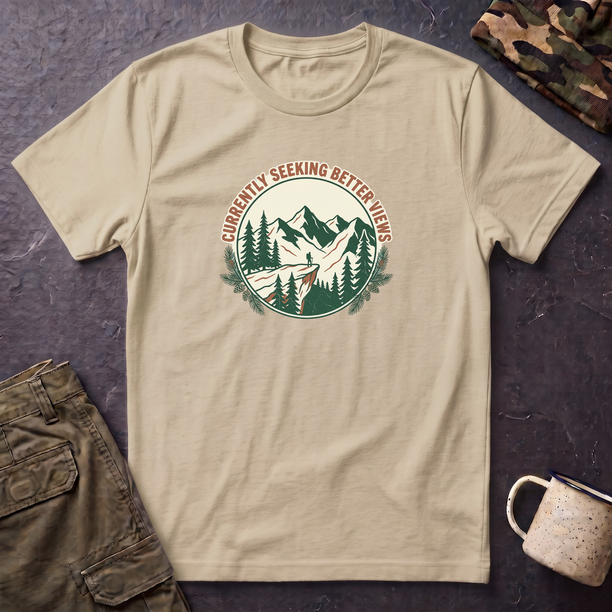 Currently Seeking Better Views T‑Shirt — Hiking Mountain Adventure Tee