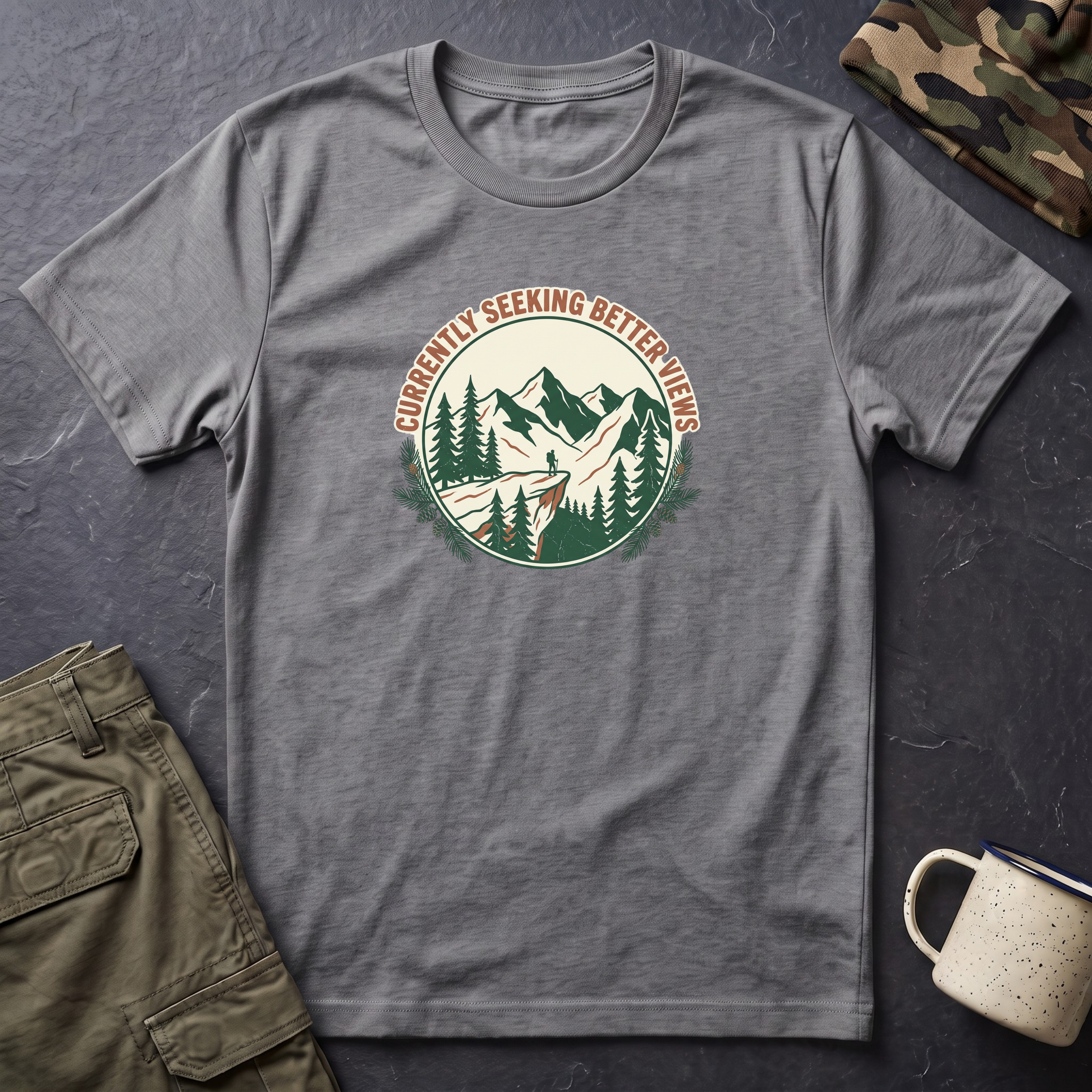 Currently Seeking Better Views T‑Shirt — Hiking Mountain Adventure Tee