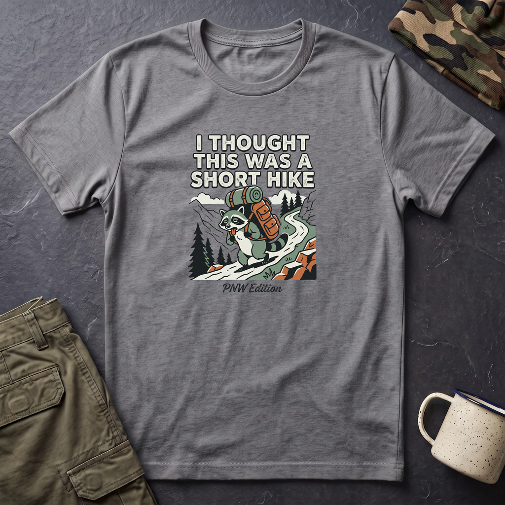 I Thought This Was a Short Hike T-Shirt | Hiking Backpacker Graphic Tee