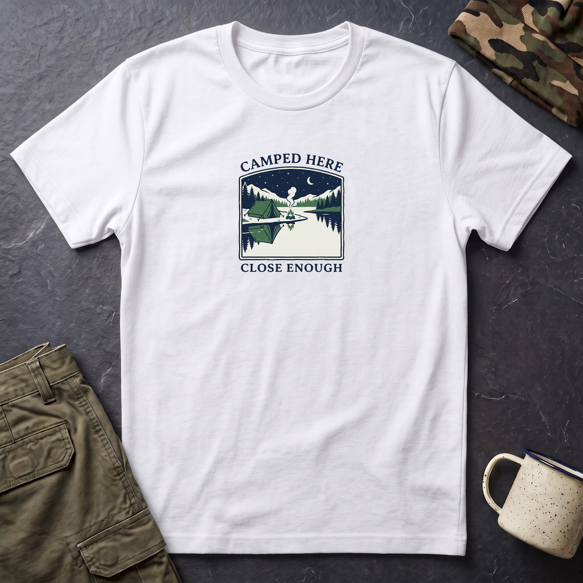Camped Here Close Enough | T-Shirt, Canoe Lake Camping Graphic